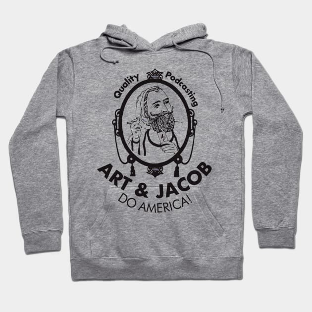 Quality Podcasting Hoodie by Art and Jacob Do America